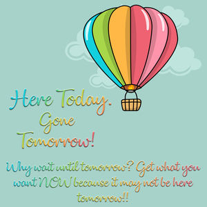 Don't Wait!